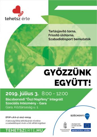 2019. július 3. - Győzzünk együtt! - Gara - Bácsborsódi "Őszi Napfény" Integrált  Szociális Intézmény