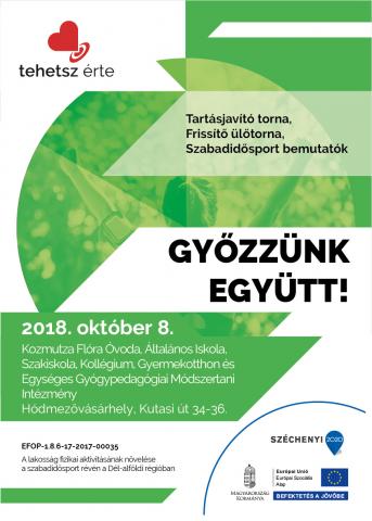 2018. október 8. - Győzzünk együtt! - Hódmezővásárhely - Kozmutza Flóra Óvoda, Általános Iskola, Szakiskola, Kollégium, Gyermekotthon és Egységes Gyógypedagógiai Módszertani Intézmény 2018. október 8. - Győzzünk együtt! - Hódmezővásárhely - Kozmutza Flóra Óvoda, Általános Iskola, Szakiskola, Kollégium, Gyermekotthon és Egységes Gyógypedagógiai Módszertani Intézmény
