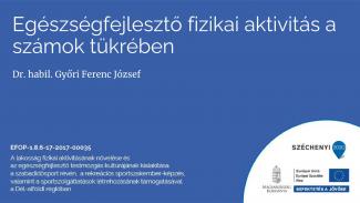 Dr. Győri Ferenc - Egészségfejlesztő fizikai aktivitás a számok tükrében